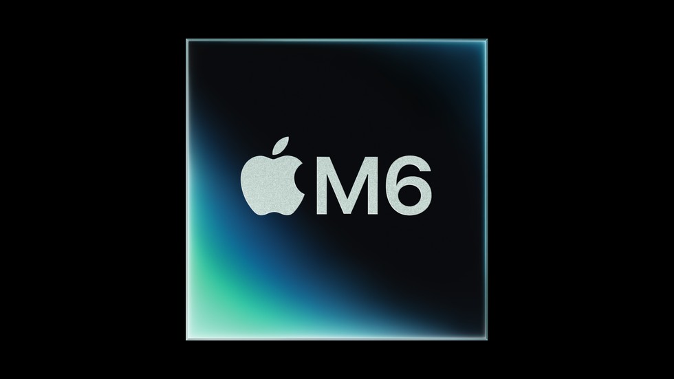 Vi xử lý Apple M6 thế hệ mới