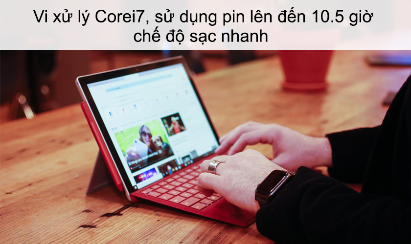 Hiệu năng vi xử lý Intel Core i7 và khả năng sạc nhanh trên Surface Pro 7